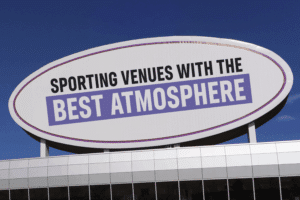 Stadiums with the best atmosphere